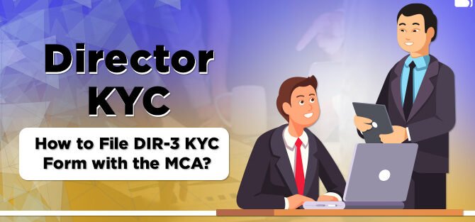 Director-KYC-How-to-File-DIR-3-KYC-Form-with-the-MCA - ThinkBiz Filings India