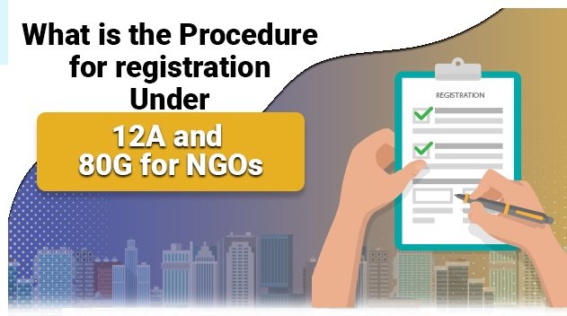 What-is-the-Procedure-for-registration-Under-12A-and-80G-for-NGOs - ThinkBiz Filings India